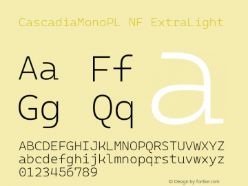 Cascadia Mono PL ExtraLight Nerd Font Complete Windows Compatible Version 2102.025; ttfautohint (v1.8.3) Font Sample