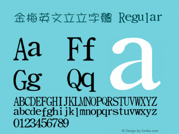 金梅英文立立字體 Regular 26 SEP., 2002, Version 3.0 Font Sample