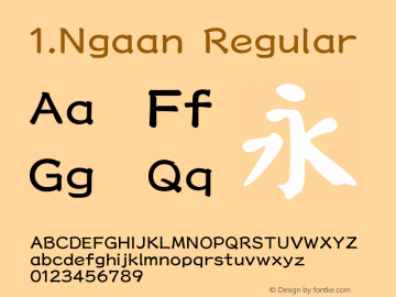 1.Ngaan Version 1.0 (license under GNU GPL) Font Sample