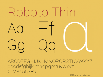 Roboto Thin Version 1.00 April 17, 2017, initial release Font Sample