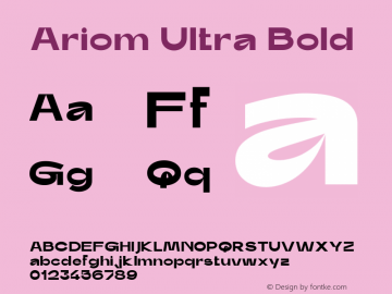 Ariom Ultra Bold Version 1.000 Font Sample