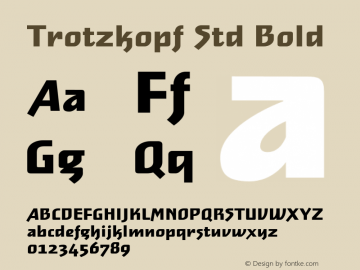 TrotzkopfStd-Bold Version 001.000 Font Sample