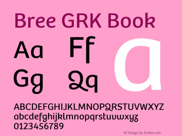 Bree GRK Book Version 2.000;hotconv 1.0.109;makeotfexe 2.5.65593 Font Sample