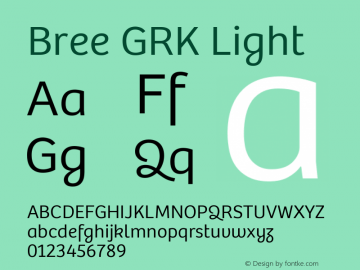 Bree GRK Light Version 2.000;hotconv 1.0.109;makeotfexe 2.5.65593 Font Sample