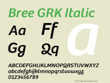 Bree GRK Italic Version 2.000;hotconv 1.0.109;makeotfexe 2.5.65593 Font Sample