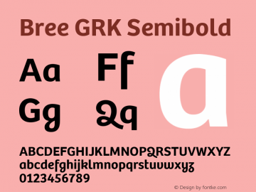 Bree GRK Semibold Version 2.000;hotconv 1.0.109;makeotfexe 2.5.65593 Font Sample
