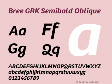 Bree GRK Semibold Italic Version 2.000;hotconv 1.0.109;makeotfexe 2.5.65593 Font Sample