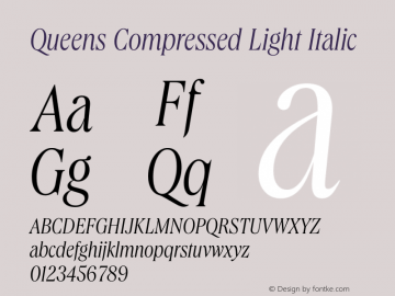 Queens Compressed Light Italic Version 1.000 | wf-rip DC20191205 Font Sample