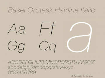 Basel Grotesk Hairline Italic Version 1.000; wf-rip Font Sample
