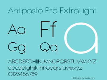 Antipasto Pro ExtraLight Version 1.000;PS 001.000;hotconv 1.0.88;makeotf.lib2.5.64775 Font Sample