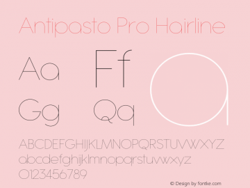 Antipasto Pro Hairline Version 1.000;PS 001.000;hotconv 1.0.88;makeotf.lib2.5.64775 Font Sample
