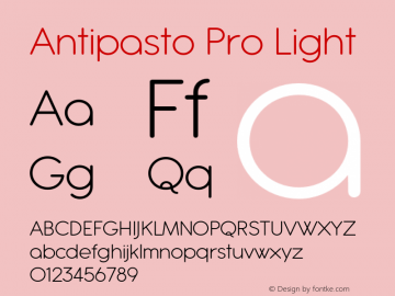 Antipasto Pro Light Version 1.000;PS 001.000;hotconv 1.0.88;makeotf.lib2.5.64775 Font Sample