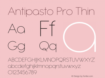 Antipasto Pro Thin Version 1.000;PS 001.000;hotconv 1.0.88;makeotf.lib2.5.64775 Font Sample