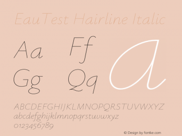 EauTest Hairline Italic Version 0.002;PS 000.002;hotconv 1.0.88;makeotf.lib2.5.64775图片样张