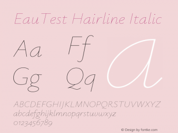 EauTest Hairline Italic Version 0.002 Font Sample