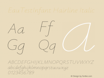 EauTestInfant Hairline Italic Version 0.002;PS 000.002;hotconv 1.0.88;makeotf.lib2.5.64775图片样张