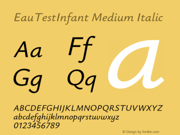 EauTestInfant Medium Italic Version 0.002;PS 000.002;hotconv 1.0.88;makeotf.lib2.5.64775图片样张