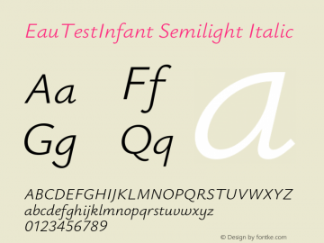EauTestInfant Semilight Italic Version 0.002;PS 000.002;hotconv 1.0.88;makeotf.lib2.5.64775图片样张