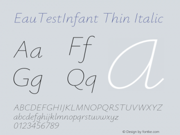 EauTestInfant Thin Italic Version 0.002;PS 000.002;hotconv 1.0.88;makeotf.lib2.5.64775 Font Sample