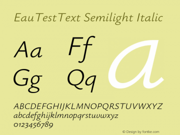 EauTestText Semilight Italic Version 0.002;PS 000.002;hotconv 1.0.88;makeotf.lib2.5.64775图片样张