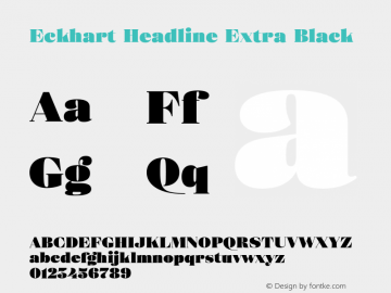Eckhart Headline Extra Black Version 1.000;hotconv 1.0.109;makeotfexe 2.5.65596 Font Sample