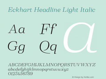 Eckhart Headline Light Italic Version 1.000;hotconv 1.0.109;makeotfexe 2.5.65596图片样张