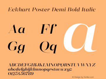 Eckhart Poster Demi Bold Italic Version 1.000;hotconv 1.0.109;makeotfexe 2.5.65596图片样张