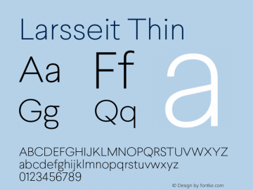 Larsseit Thin 1.000 Font Sample