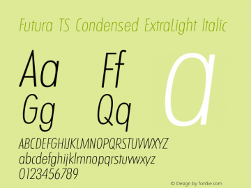FuturaTSCondensed-ExtraLightItalic Version 3.01 2009 Font Sample