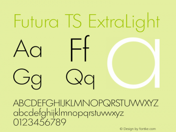 FuturaTS-ExtraLight Version 3.01 2009 Font Sample