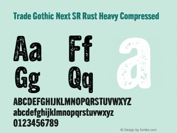 Trade Gothic Next SR Rust Hv Cm Version 1.00, build 10, s3 Font Sample