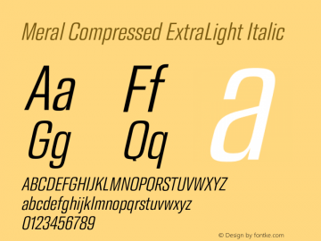 Meral Compressed ExtraLight Italic Version 1.000;hotconv 1.0.109;makeotfexe 2.5.65596图片样张