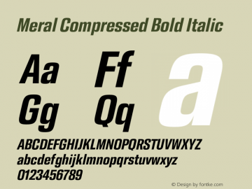 Meral Compressed Bold Italic Version 1.000;hotconv 1.0.109;makeotfexe 2.5.65596 Font Sample