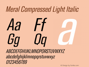 Meral Compressed Light Italic Version 1.000;hotconv 1.0.109;makeotfexe 2.5.65596 Font Sample