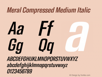 Meral Compressed Medium Italic Version 1.000;hotconv 1.0.109;makeotfexe 2.5.65596 Font Sample
