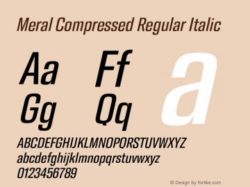 Meral Compressed Regular Italic Version 1.000;hotconv 1.0.109;makeotfexe 2.5.65596 Font Sample