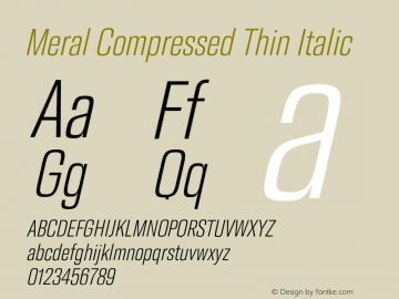 Meral Compressed Thin Italic Version 1.000;hotconv 1.0.109;makeotfexe 2.5.65596图片样张
