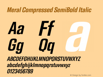 Meral Compressed SemiBold Italic Version 1.000;hotconv 1.0.109;makeotfexe 2.5.65596 Font Sample