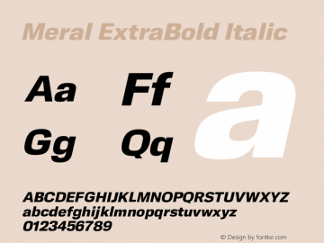 Meral ExtraBold Italic Version 1.000;hotconv 1.0.109;makeotfexe 2.5.65596 Font Sample