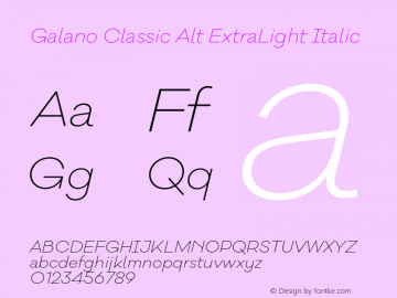 Galano Classic Alt ExtraLight Italic Version 1.000;PS 001.000;hotconv 1.0.70;makeotf.lib2.5.58329图片样张