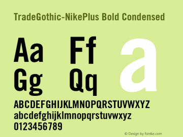 TradeGothic-NikePlus Bold Condensed No. 20 Version 2.000 Font Sample