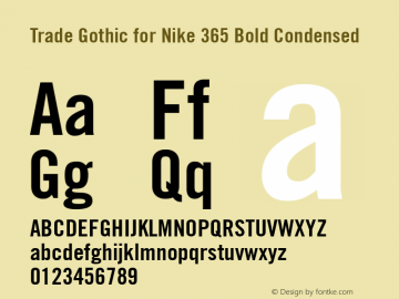 Trade Gothic for Nike 365 BdCn Version 2.000 Font Sample