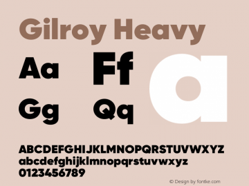 Gilroy-Heavy Version 1.000;PS 001.000;hotconv 1.0.88;makeotf.lib2.5.64775 Font Sample