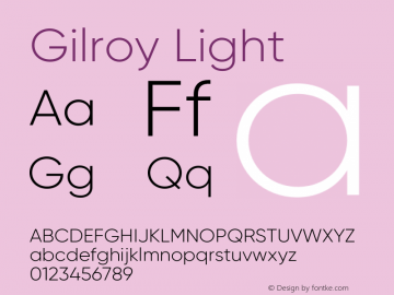 Gilroy-Light Version 1.000;PS 001.000;hotconv 1.0.88;makeotf.lib2.5.64775 Font Sample