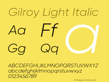 Gilroy-LightItalic Version 1.000;PS 001.000;hotconv 1.0.88;makeotf.lib2.5.64775 Font Sample