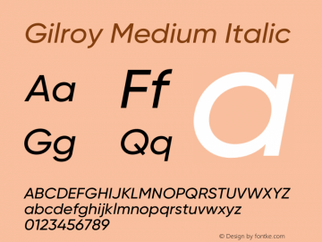 Gilroy-MediumItalic Version 1.000;PS 001.000;hotconv 1.0.88;makeotf.lib2.5.64775 Font Sample