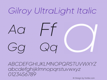 Gilroy-UltraLightItalic Version 1.000;PS 001.000;hotconv 1.0.88;makeotf.lib2.5.64775 Font Sample