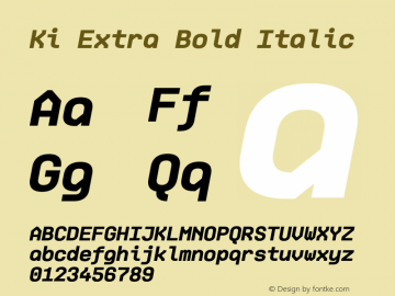 Ki-ExtraBoldItalic Version 1.000; ttfautohint (v0.97) -l 8 -r 50 -G 200 -x 14 -f dflt -w G图片样张
