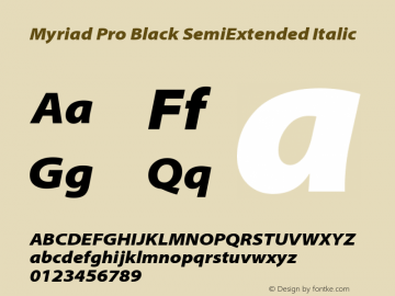MyriadPro-BlackSemiExtIt OTF 1.006;PS 001.000;Core 1.0.23;hotunix 1.28 Font Sample