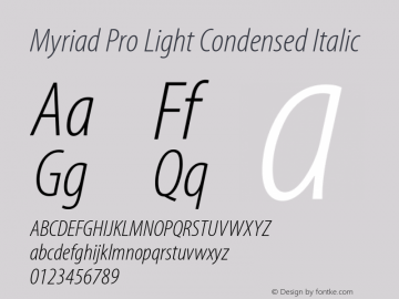 MyriadPro-LightCondIt OTF 1.006;PS 001.000;Core 1.0.23;hotunix 1.28 Font Sample